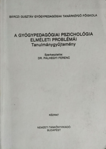 A gygypedaggiai pszicholgia elmleti problmi (Tanulmnygyjtemny)