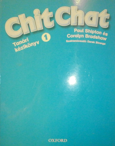 Coralyn Bradshaw Paul Shipton - Chit Chat 1 - Tanri kziknyv