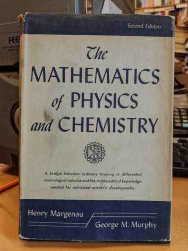 George M. Murphy Henry Margenau - The Mathematics of Physics and Chemistry (A fizika s kmia matematikja)
