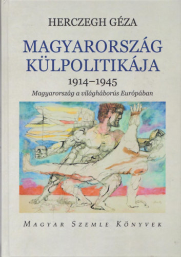 Magyarorszg Klpolitikja 1914-1945