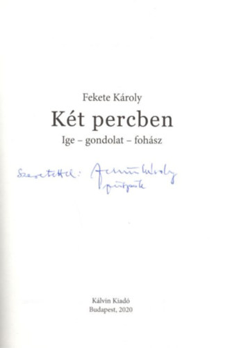 Kt percben  ( Ige-gondolat-fohsz ) dediklt