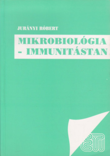 Jur�nyi R�bert - Mikrobiol�gia - Immunit�stan