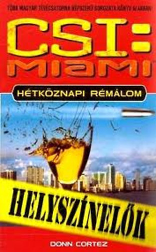 CSI: Miami helysznelk - Htkznapi rmlom
