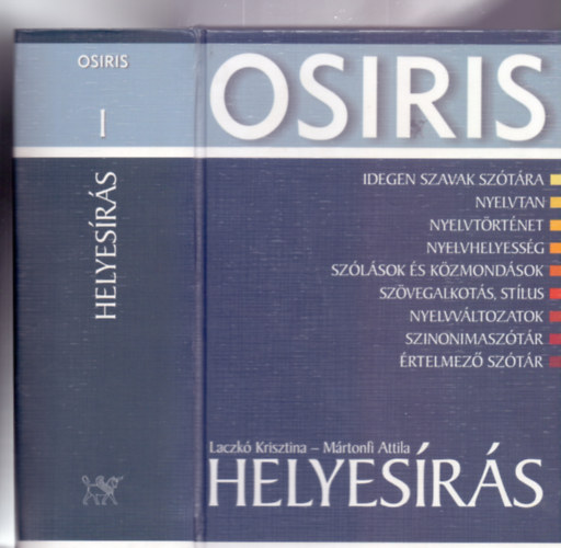 Laczkó Krisztina - Mártonfi Attila - Osiris - Helyesírás (A magyar nyelv kézikönyvtára)