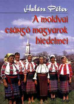 Halsz Pter - A moldvai csng magyarok hiedelmei