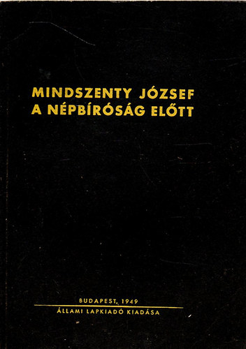 llami Lapkiad - Mindszenty Jzsef a npbrsg eltt