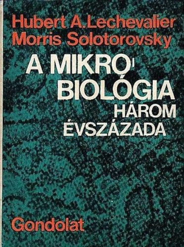 A mikrobiolgia hrom vszzada