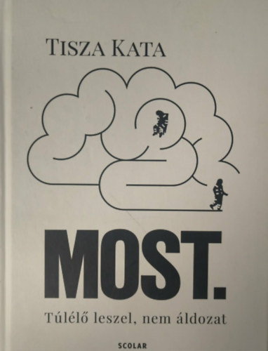 Most- T�l�l� leszel, nem �ldozat