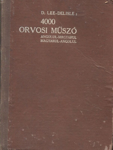 4000 orvosi m�sz� angolul-magyarul, magyarul-angolul