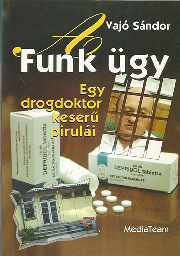 A Funk gy - Egy drogdoktor keser piruli