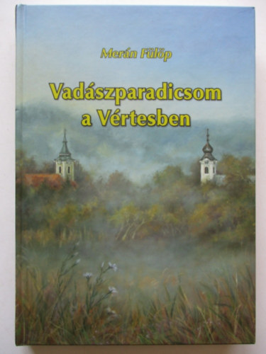 Vadszparadicsom a Vrtesben