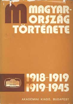 Magyarorszg trtnete 1918-1919, 1919-1945
