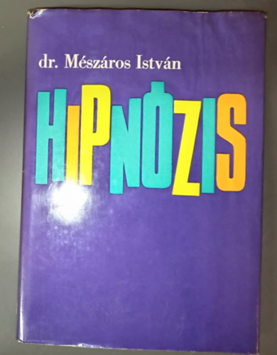 Hipnzis (A hipnzis trtnete / A hipnzis lettani alapjai / Hipnziselmletek / A hipnzis vlt s vals veszlyei / Szuggesztibilits / A hipnzis technikja)