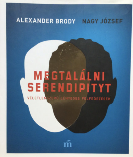 Nagy Jzsef Alexander Brody - Megtallni Serendipityt