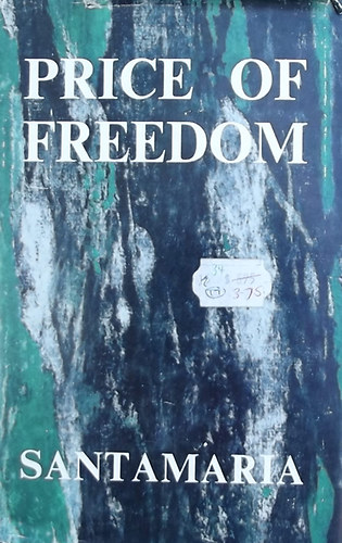 B. A. Santamaria - The Price of Freedom-The Movement-After Ten Years