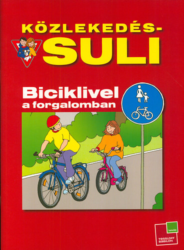 Kzlekeds-suli: Biciklivel a forgalomban