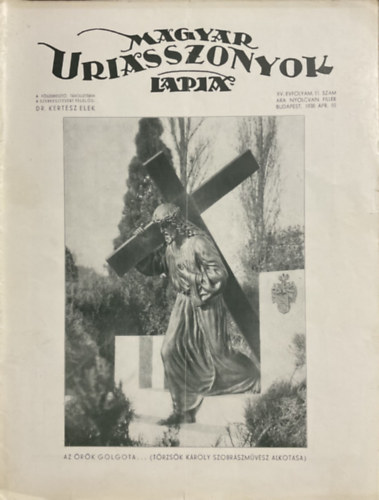 Magyar Uriasszonyok Lapja XV. vfolyam 11. szm - 1938. prilis 10.