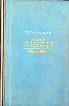 Kaland a pisztr�ngos v�lgyben