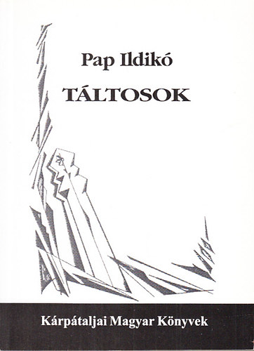 Pap Ildik� - T�ltosok