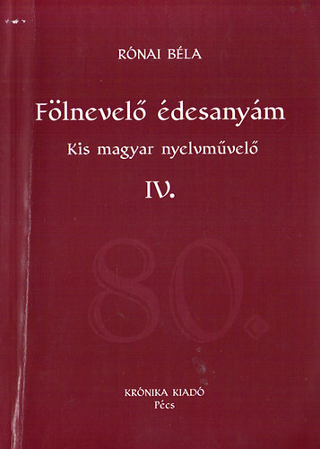 Flnevel desanym - kis magyar nyelvmvel IV.