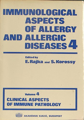edited by E. Rajka and S. Korossy - Immunological aspects of allergy and allergic diseases 4