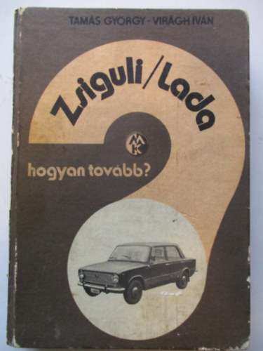 Zsiguli/Lada - Hogyan tovbb?