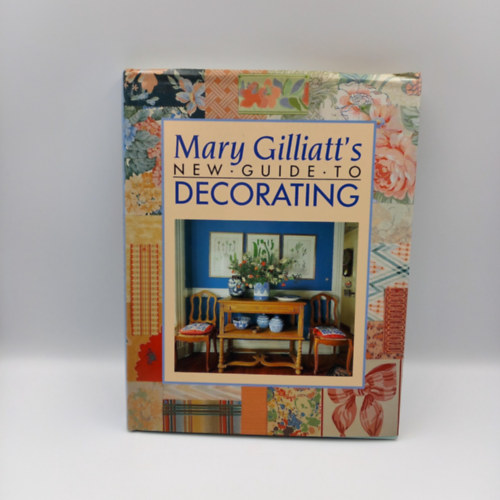 by Mary Gilliatt (editor) - Mary Gilliatt's New Guide to Decorating