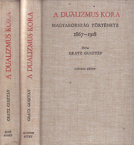 A dualizmus kora (Magyarorszg trtnete 1867-1918) I-II. -reprint