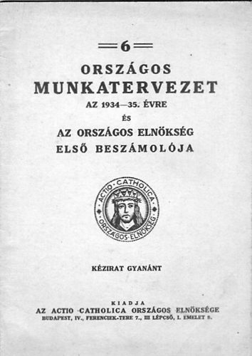 Orszgos munkatervezet az 1934-35. vre s az orszgos elnksg els..