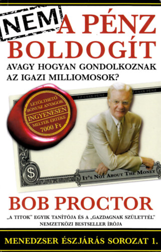 Nem a pnz boldogt avagy hogyan gondolkoznak az igazi milliomosok?