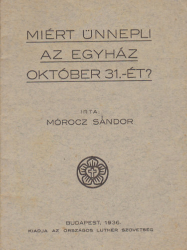 Mirt nnepli az egyhz oktber 31.-t?