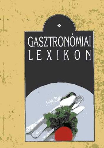 Gasztronmiai lexikon