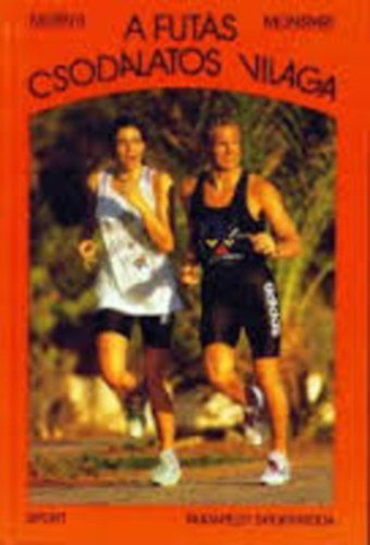 Miltnyi M.-Monspart S. - A futs csodlatos vilga