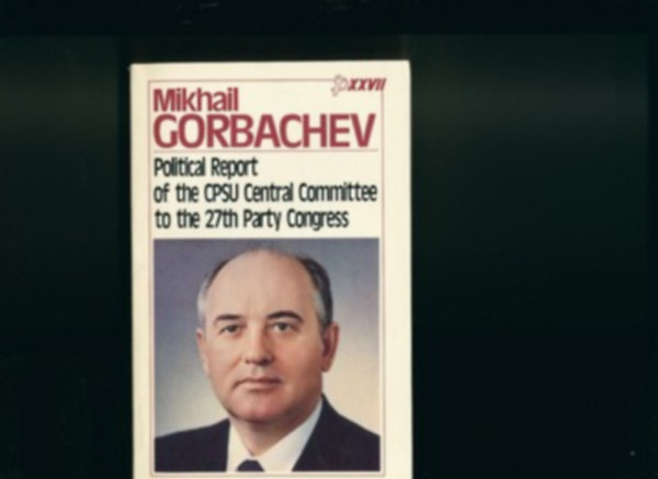 Political Report of the CPSU Central Committee to the 27th Party Congress