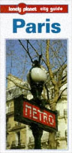 Tony Wheeler Daniel Robinson - Paris a Lonely Planet city guide