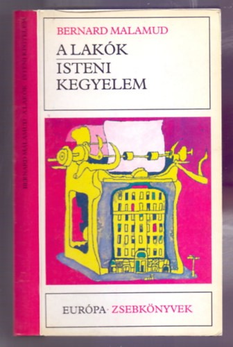 Bernard Malamud - A lakk - Isteni kegyelem (Kt regny)
