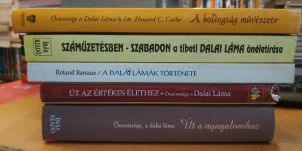5 db ezoterikus filozfia: t a nyugalomhoz (Mindennapi tndsek); t az rtkes lethez; A Dalai Lmk trtnete; Szmzetsben - szabadon (A tibeti Dalai Lma nletrsa); A boldogsg mvszete