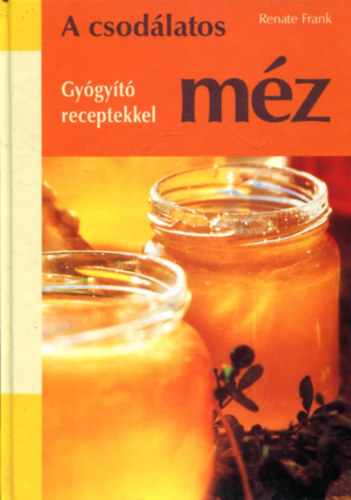 A csodlatos mz- Gygyt receptekkel