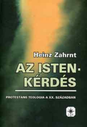 Heinz Zahrnt - Az Istenkérdés