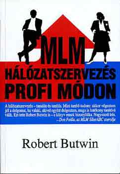 Robert Butwin - MLM hálózatszervezés profi módon