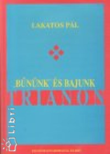 "B�n�nk'' �s bajunk Trianon