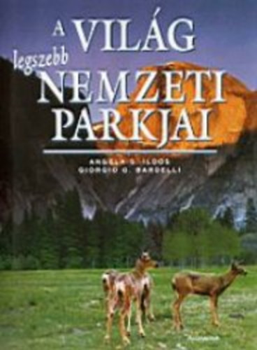 A vil�g legszebb nemzeti parkjai