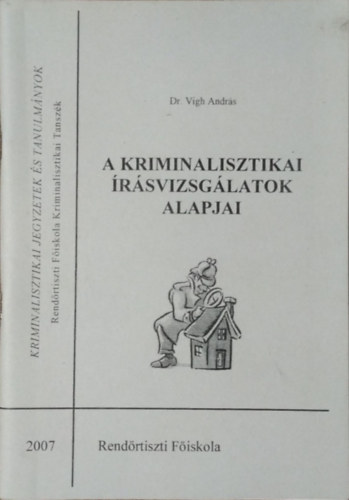 A kriminalisztikai rsvizsglatok alapjai