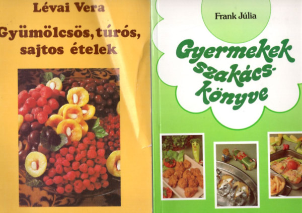 4 db szakcsknyv: Gyermekek szakcsknyve + Gymlcss, trs, sajtos telek + Szakcsknyv bcben + Vilgkonyha