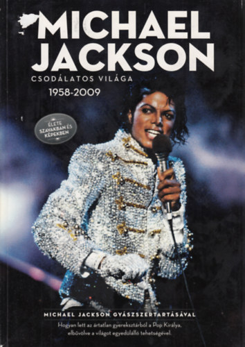 Rupert Frost - Michael Jackson csodlatos vilga 1958-2006
