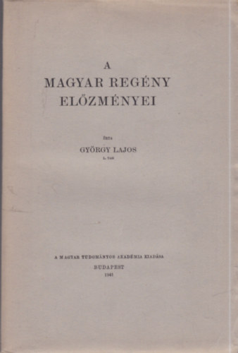 A magyar reg�ny el�zm�nyei