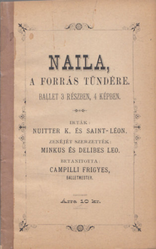 Naila, a forrs tndre - Ballet 3 rszben, 4 kpben