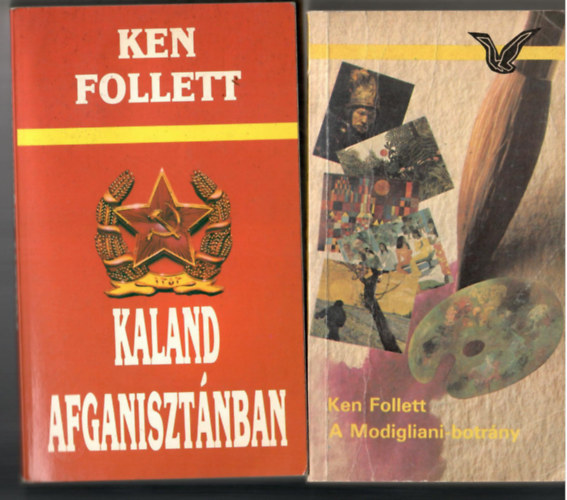 2 db Ken Follett knyv:Kaland Afgnisztnban + A Modigliani-botrny.
