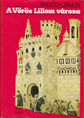 Erddy Jnos - A Vrs Liliom vrosa