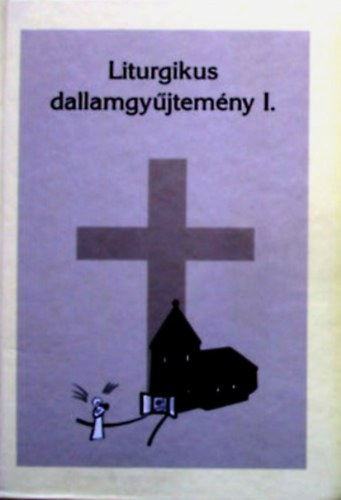 Liturgikus dallamgyjtemny I.